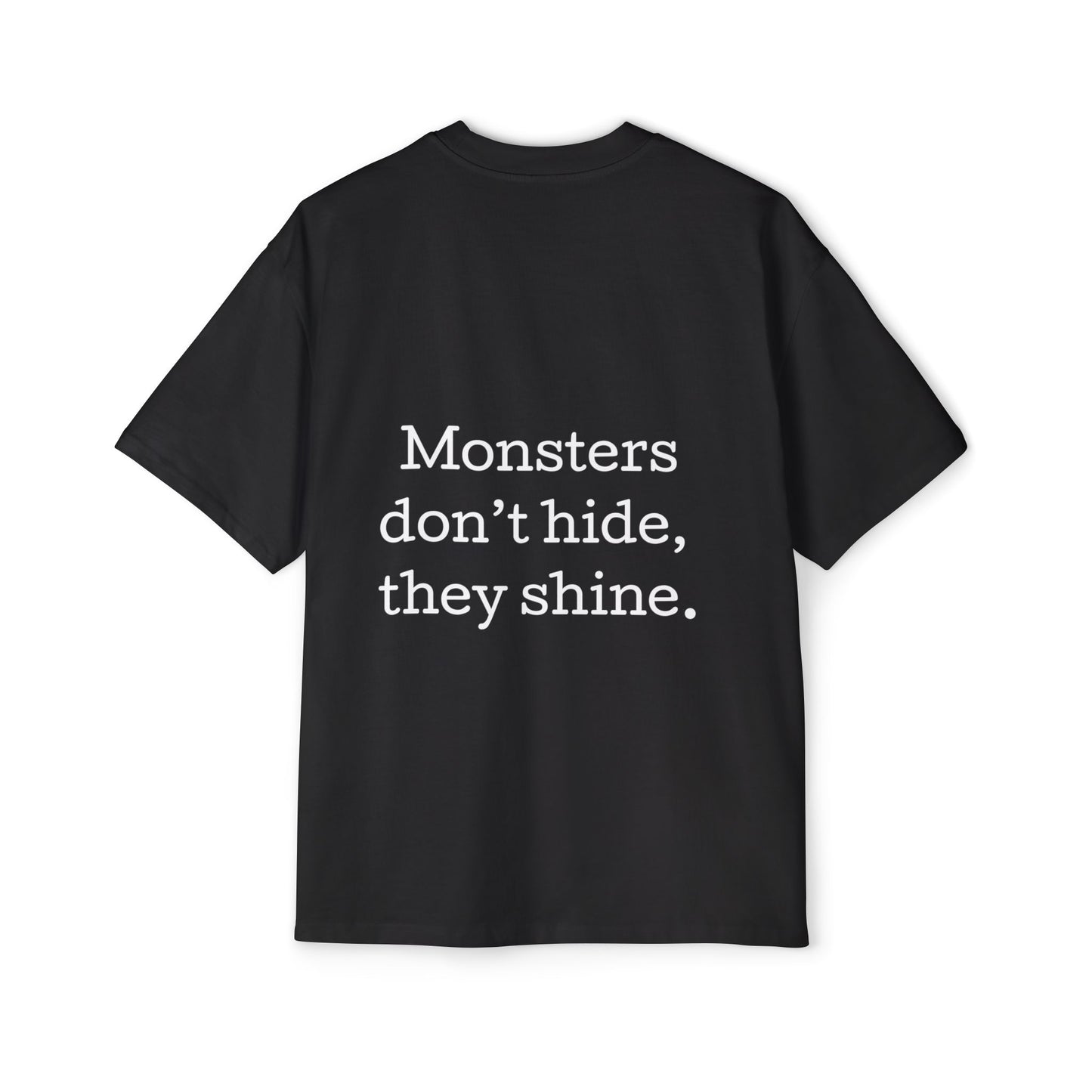 Miesten Oversized T-Paita Monsters dont hide, they shine