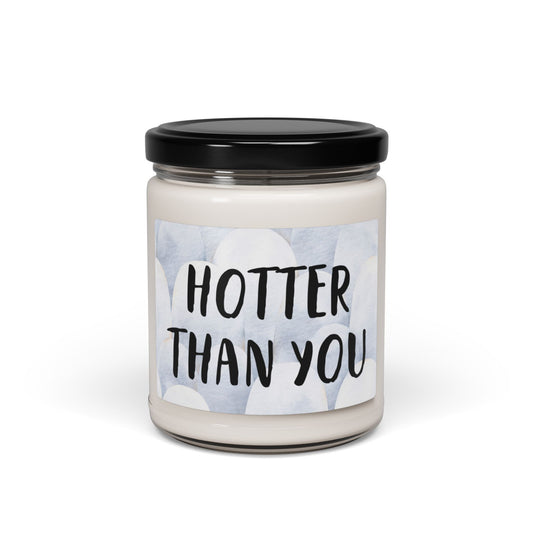 Tuoksukynttilä – "Hotter Than You"