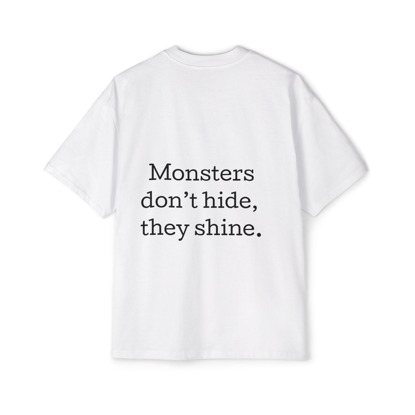 Miesten Oversized T-Paita Monsters dont hide, they shine